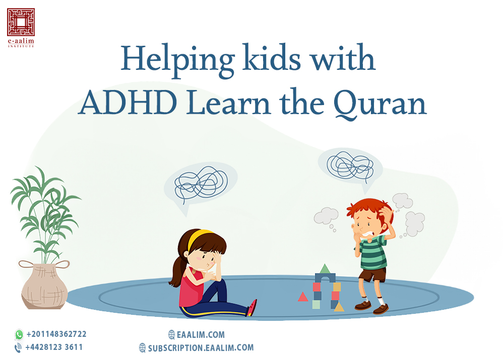 Helping kids with ADHD Learn the Quran